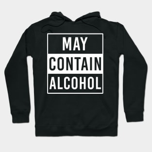 May Contain Alcohol Funny Drinking Beer Hoodie